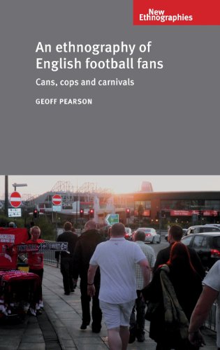 An Ethnography of English Football Fans (New Ethnographies)
