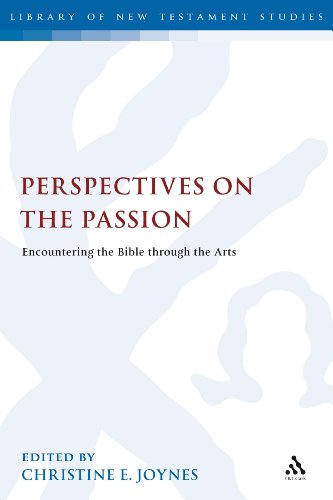 Perspectives on the Passion: Encountering the Bible Through the Arts (Library of New Testament Studies)