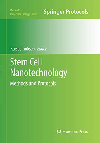 Stem Cell Nanotechnology: Methods and Protocols (Methods in Molecular Biology, Band 1058)