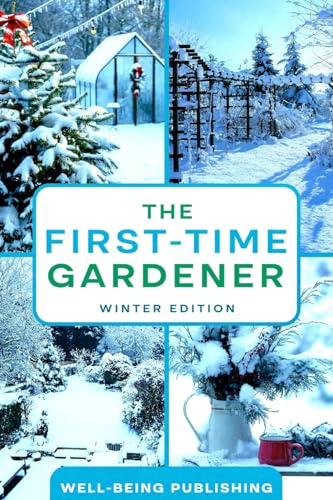 The First-Time Gardener: Winter Edition
