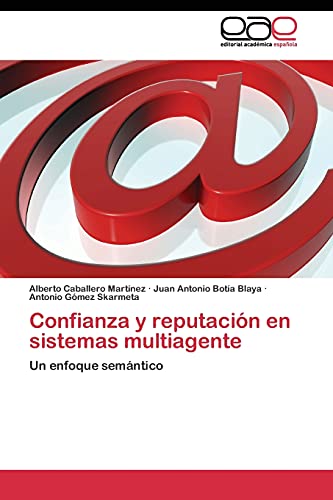 Confianza y reputación en sistemas multiagente: Un enfoque semántico