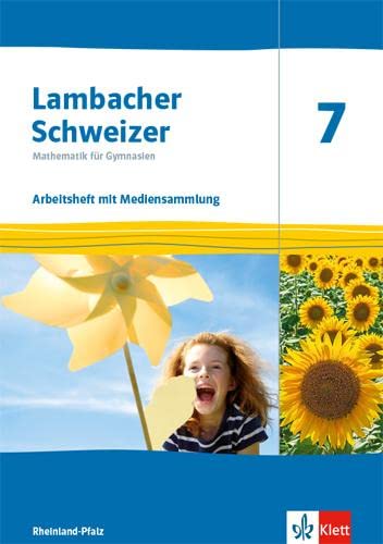 Lambacher Schweizer Mathematik 7. Ausgabe Rheinland-Pfalz: Arbeitsheft mit Mediensammlung Klasse 7 (Lambacher Schweizer Mathematik. Ausgabe für Rheinland-Pfalz ab 2021)