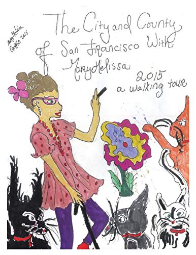 The City and County of San Francisco with MaryMelissa 2015 a Walking tour