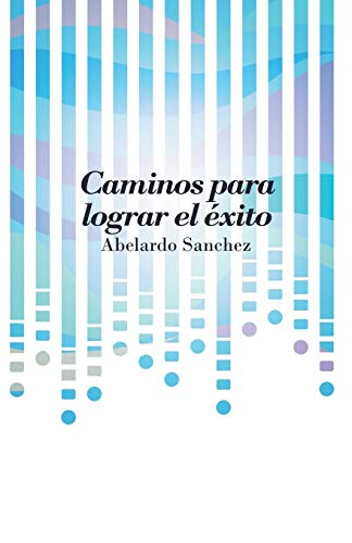 Caminos para lograr el éxito