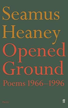 Opened Ground: Poems, 1966-96