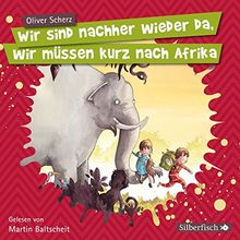 Wir sind nachher wieder da, wir müssen kurz nach Afrika: 1 CD