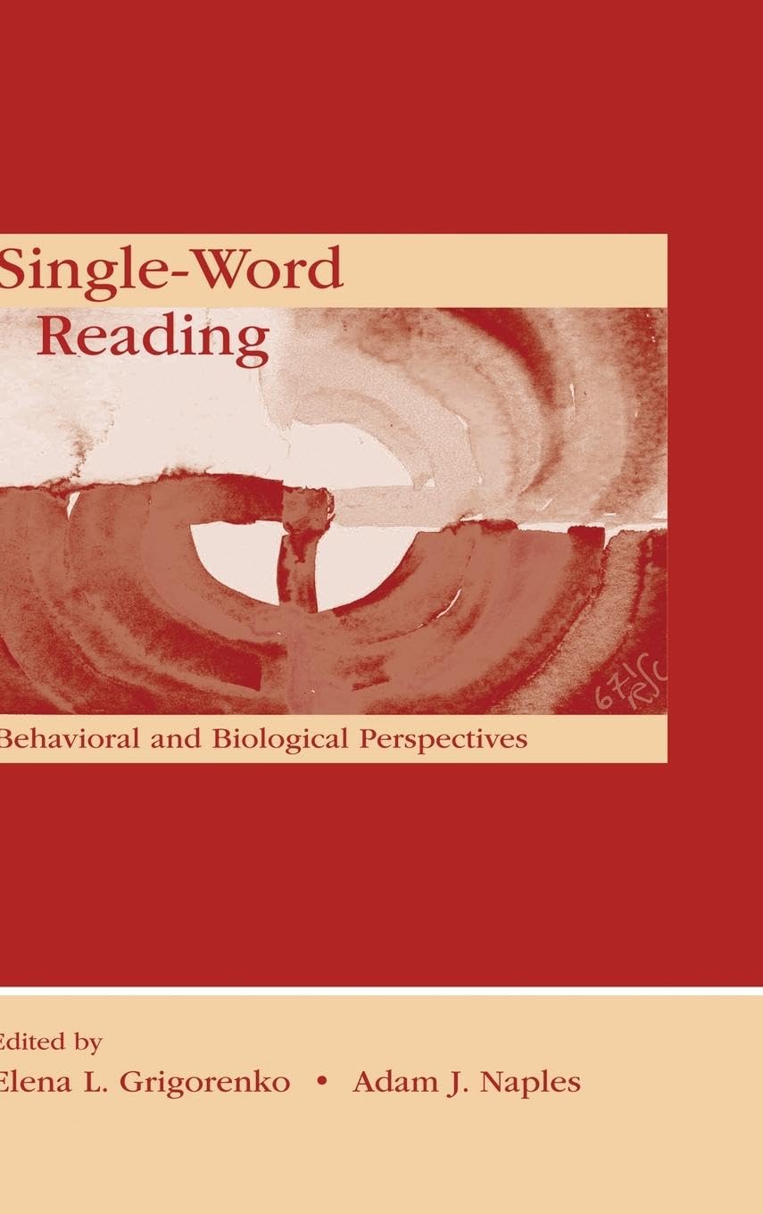 Single-Word Reading: Behavioral and Biological Perspectives (New Directions in Communication Disorders Research: Integrative Approaches)