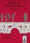 Sicher zur Rechtschreibung. Ein Lehrgang in Nachschriften - in reformierter Rechtschreibung: Sicher zur Rechtschreibung, neue Rechtschreibung, 8. Schuljahr