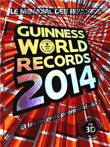 Guinness world records 2014. Le mondial des records 2014 : et les records prennent vie !