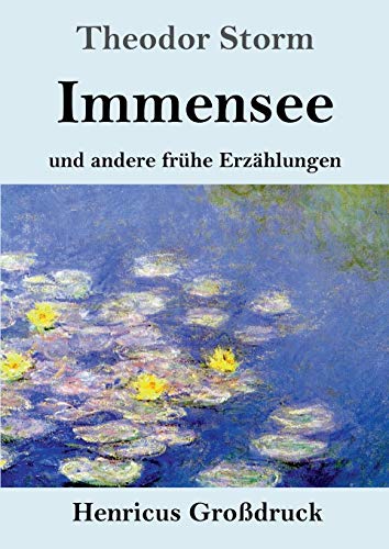 Immensee (Großdruck): und andere frühe Erzählungen
