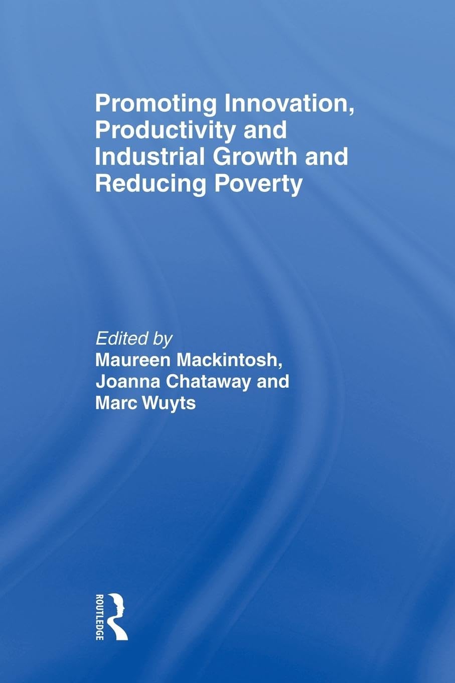 Promoting Innovation, Productivity and Industrial Growth and Reducing Poverty