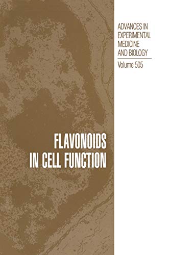 Flavonoids in Cell Function (Advances in Experimental Medicine and Biology, 505, Band 505)