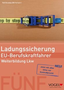 Ladungssicherung - EU-Berufskraftfahrer: Weiterbildung Lkw - Arbeits- und Lehrbuch