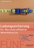 Ladungssicherung - EU-Berufskraftfahrer: Weiterbildung Lkw - Arbeits- und Lehrbuch