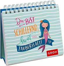 Du bist schillernd, bunt und zauberhaft!