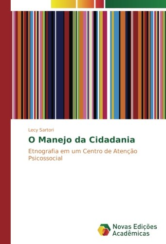 O Manejo da Cidadania: Etnografia em um Centro de Atenção Psicossocial
