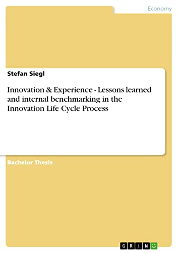 Innovation & Experience - Lessons learned and internal benchmarking in the Innovation Life Cycle Process