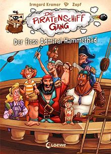 Die Piratenschiffgäng - Der fiese Admiral Hammerhäd: Band 1