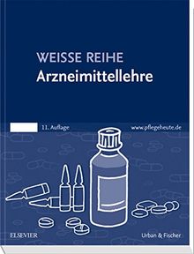 Arzneimittellehre: WEISSE REIHE