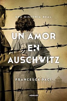 Un amor en Auschwitz / A Love in Auschwitz: Una historia real (Primera persona)