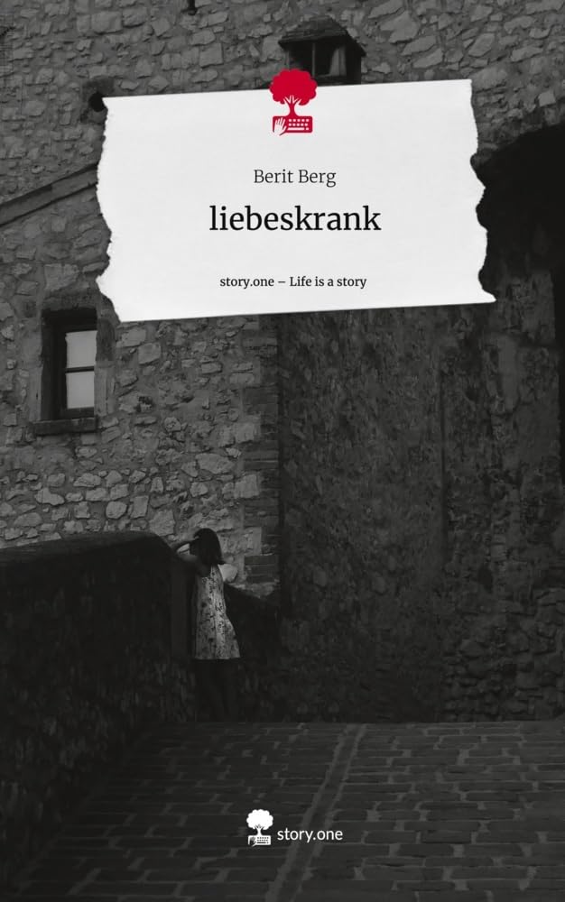 liebeskrank. Life is a Story - story.one