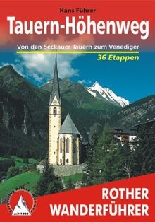 Tauern-Höhenweg. Von den Seckauer Tauern zum Venediger. 36 Etappen