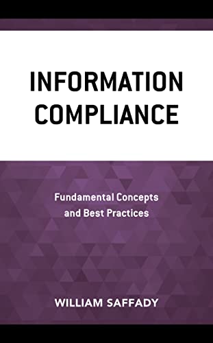 Information Compliance: Fundamental Concepts and Best Practices