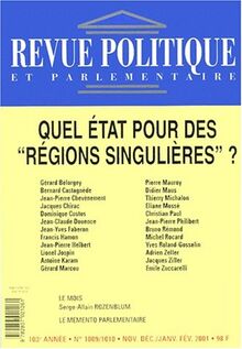 Revue politique et parlementaire, n° 1009-1010. Quel État pour des régions singulières ?