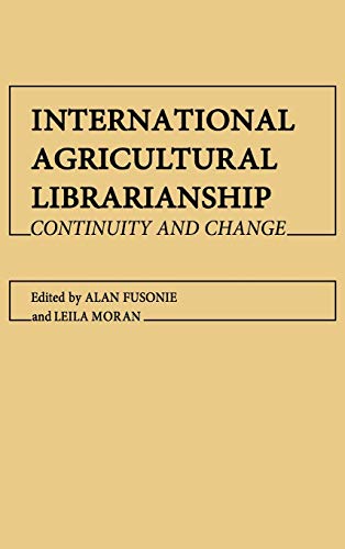 International Agricultural Librarianship: Continuity and Change