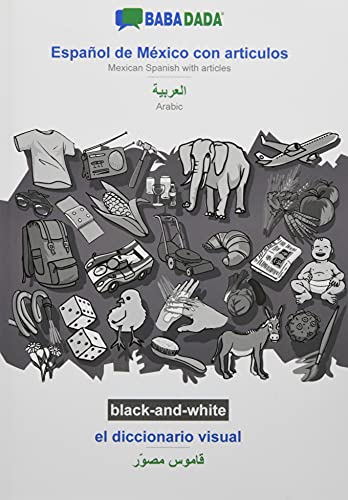 BABADADA black-and-white, Español de México con articulos - Arabic (in arabic script), el diccionario visual - visual dictionary (in arabic script): ... Arabic (in arabic script), visual dictionary