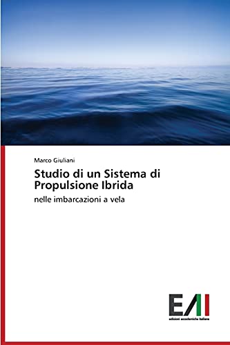 Studio di un Sistema di Propulsione Ibrida: nelle imbarcazioni a vela