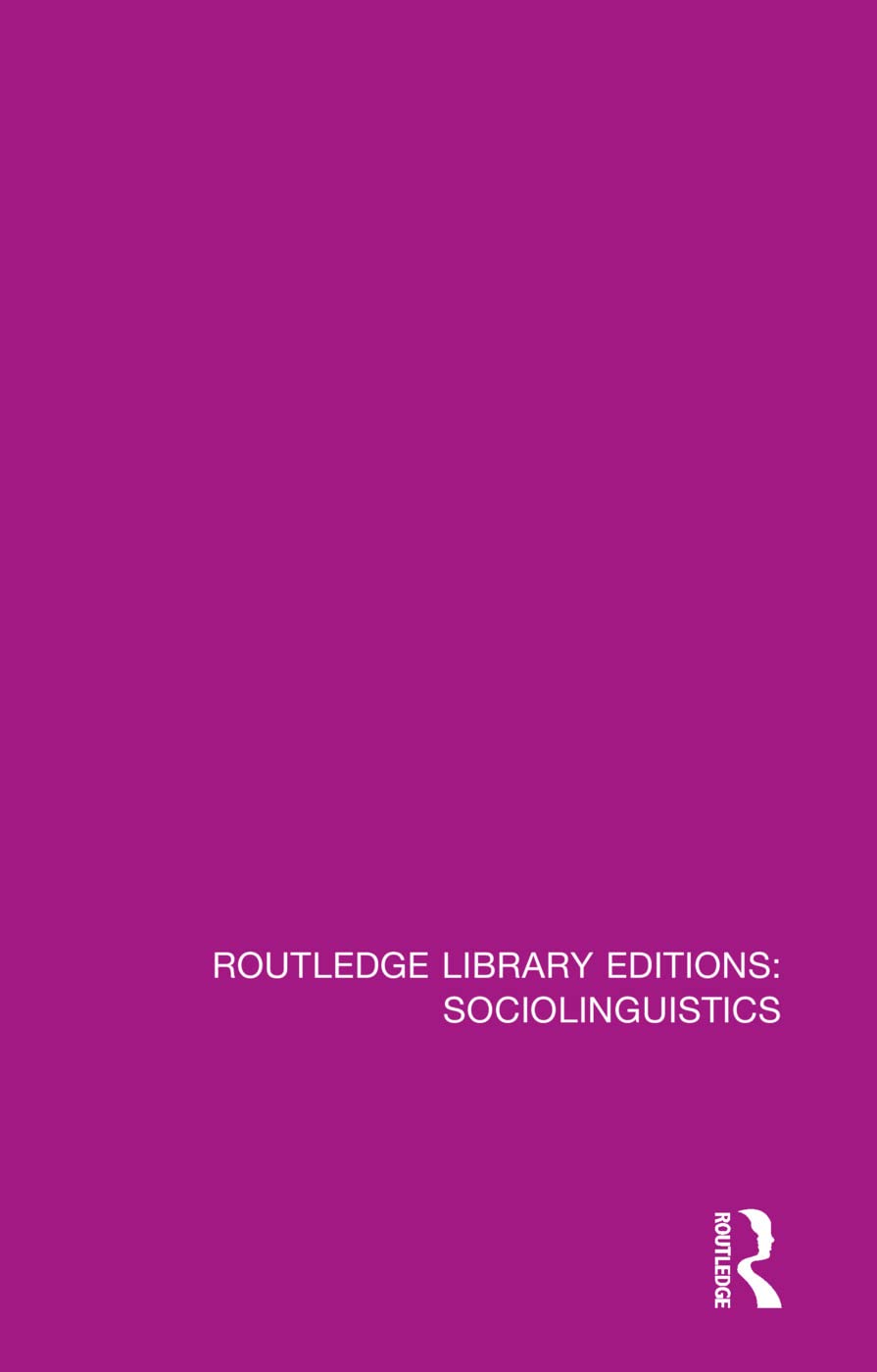 Sociolinguistics: A Sociological Critique (Routledge Library Editions: Sociolinguistics)
