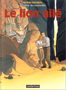 Le cercle des sentinelles. Vol. 2. Le lion ailé