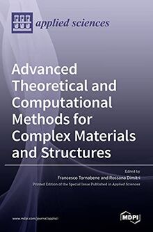 Advanced Theoretical and Computational Methods for Complex Materials and Structures