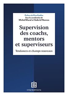 Supervision des coachs, mentors et superviseurs : tendances et champs nouveaux