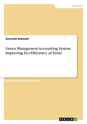 Green Management Accounting System. Improving Eco-Efficiency of Firms: Dissertationsschrift