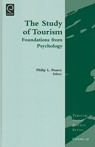 Study of Tourism: Foundations from Psychology (Tourism Social Science, 15, Band 15)