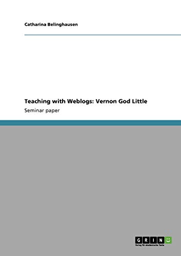 Teaching with Weblogs: Vernon God Little