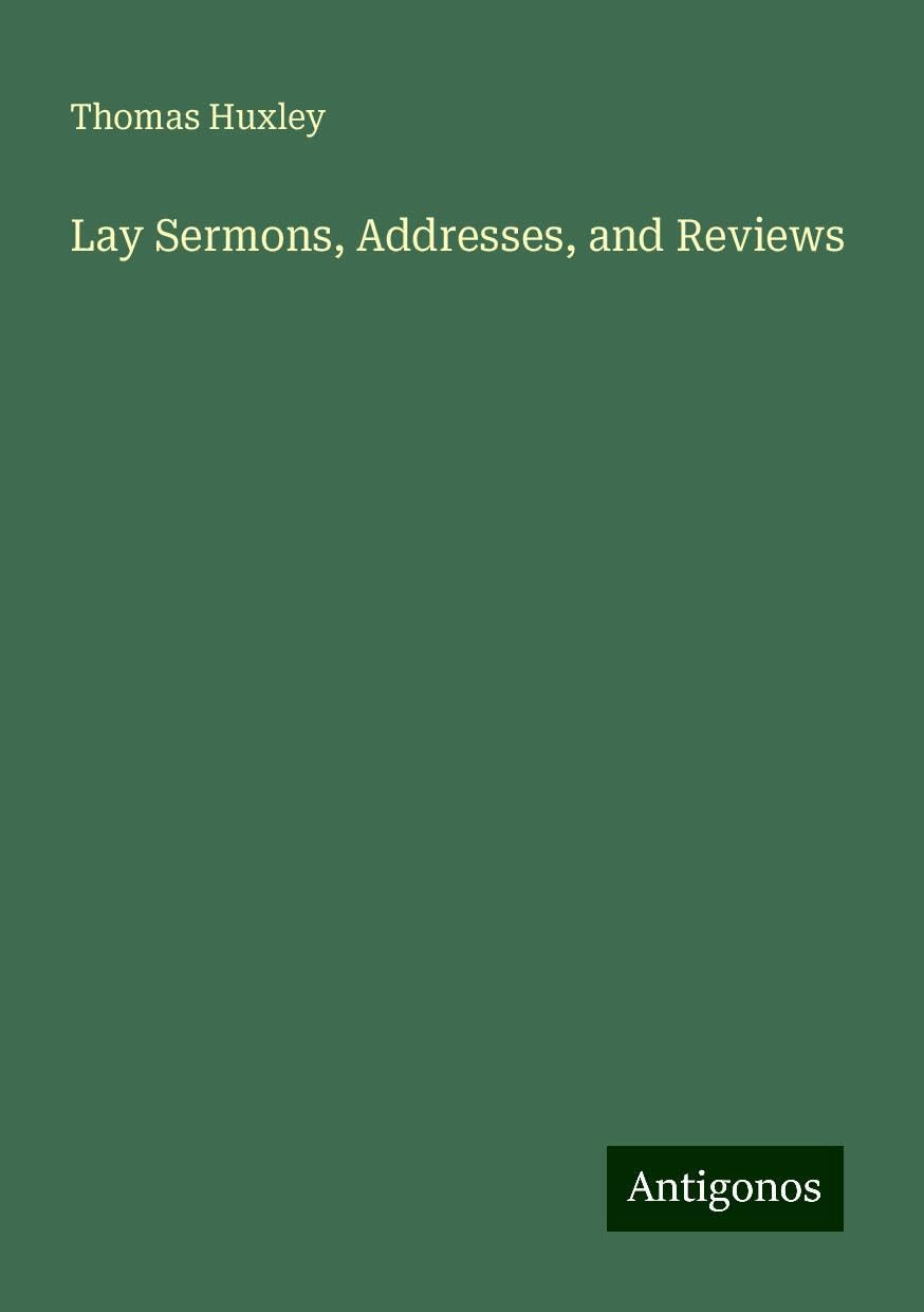 Lay Sermons, Addresses, and Reviews
