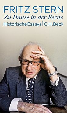 Zu Hause in der Ferne: Historische Essays