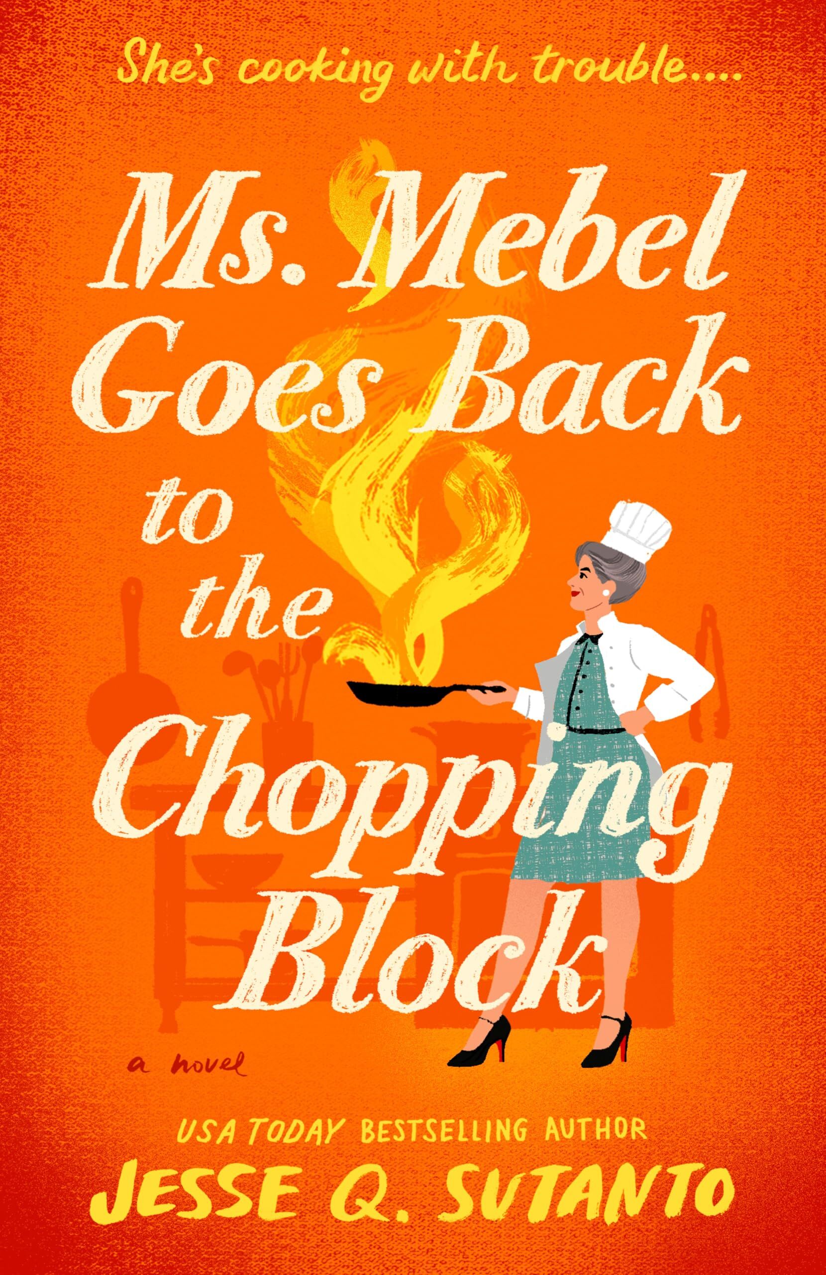 Sutanto, Jesse Q.: Ms. Mebel Goes Back to the Chopping Block