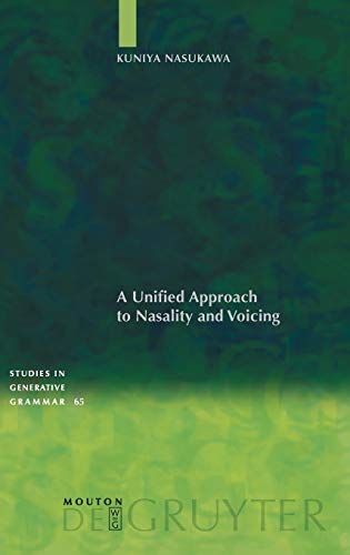 A Unified Approach to Nasality and Voicing (Studies in Generative Grammar [SGG], 65, Band 65)