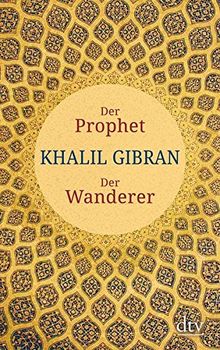 Der Prophet. Der Wanderer