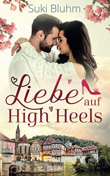 Liebe auf High Heels (Willkommen in Engeltal, Band 1) von Bluhm, Suki | Buch | Zustand gut