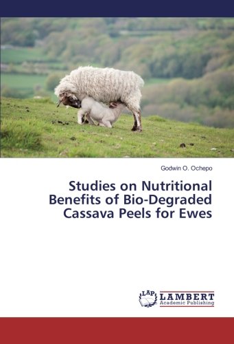 Studies on Nutritional Benefits of Bio-Degraded Cassava Peels for Ewes