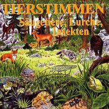Tierstimmen 8. Säugetiere, Lurche, Insekten. CD: Exklusivausgabe mit gesprochenen Erläuterungen. Im Textbuch die ausführliche Beschreibung von den auf der CD zu hörenden 31 heimischen Tieren