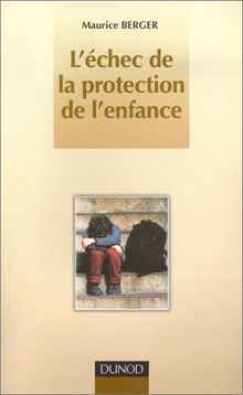 L'échec de la protection de l'enfance