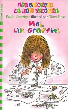 Les Aventures de Lili Graffiti, Tome 8 : Moi, Lili Graffiti (Fol Cadet Cla 2)