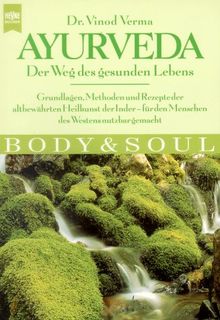 Ayurveda. Der Weg des gesunden Lebens