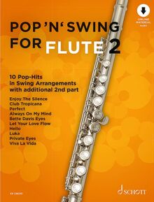 Pop 'n' Swing For Flute: 10 Pop-Hits in Swing Arrangements zusätzlich mit 2. Stimme. Band 2. 1-2 Flöten. (Pop for Flute, Band 2)